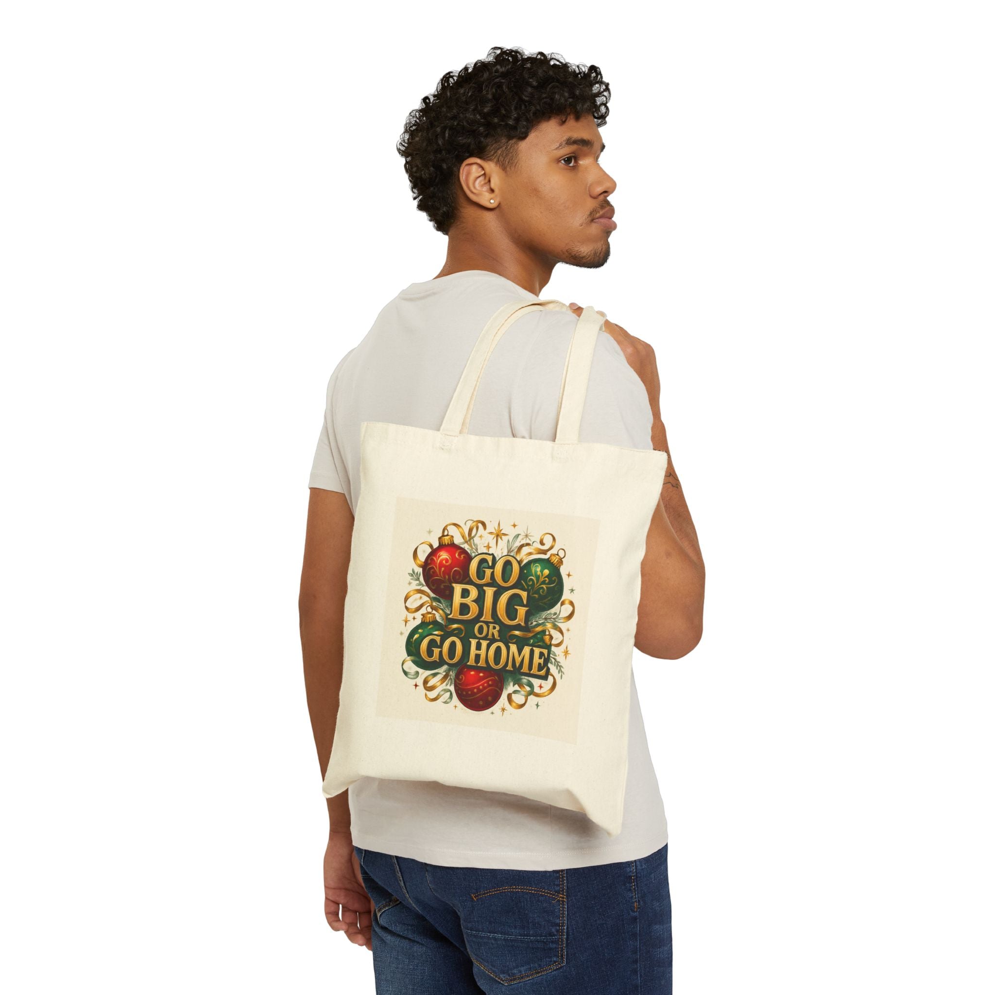 Tote Bag — "Go Big or Go Home" Holiday Ornament Canvas Tote